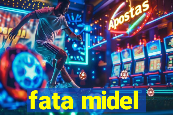 fata midel